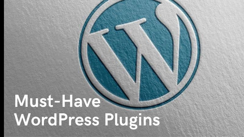 Must-Have WordPress Plugins for Any Website Development Professional or Agency